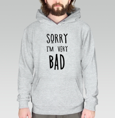 Ироничное самопризнание черно белое Надпись Sorry Im very BAD, Толстовка меланж Regular