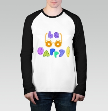 BE HAPPY  / Будь счастлив, Футболка длинный рукав / Мужчинам / Реглан / Принт