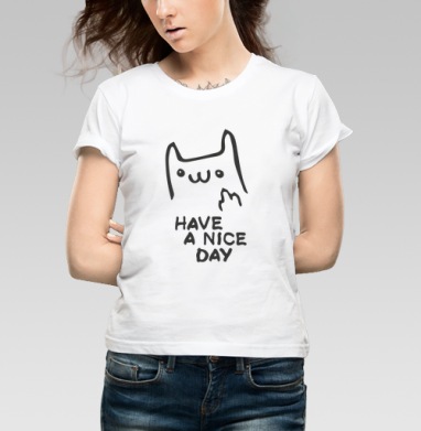 Игривый кот с надписью HAVE A NICE DAY, Футболка женская белая 180гр