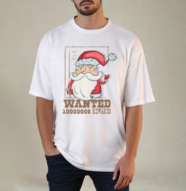 Santa wanted, Футболка / Мужчинам / Оверсайз / Белая / C принтом