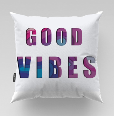 Позитивное Настроение Яркая Надпись GOOD VIBES, Подушка велюр плюшевая 45х45