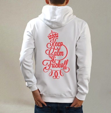 Keep Calm & Fuck off, Толстовка на молнии, печать на спине. муж. белая v3 320гр
