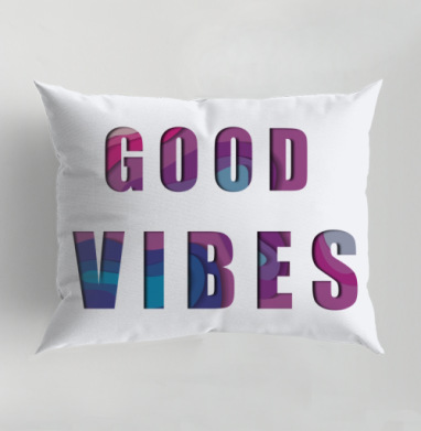 Позитивное Настроение Яркая Надпись GOOD VIBES, Подушка декоративная 50х70 см