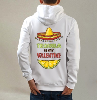 Открытка «Tequila is my Valentine» с юмором, Толстовка на молнии, печать на спине. муж. белая v3 320гр