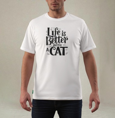 Life Is Better With A Cat Жизнь Лучше С Котом - Магазин футболок nais - Дизайнерские принты