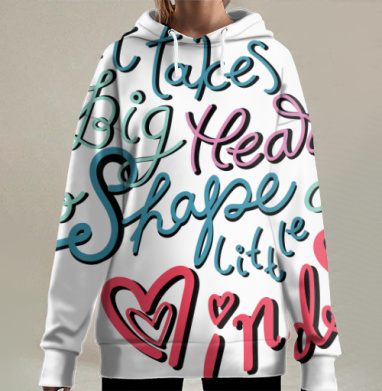 Большое сердце формирует маленький ум, Hoodie Long Oversize 3D