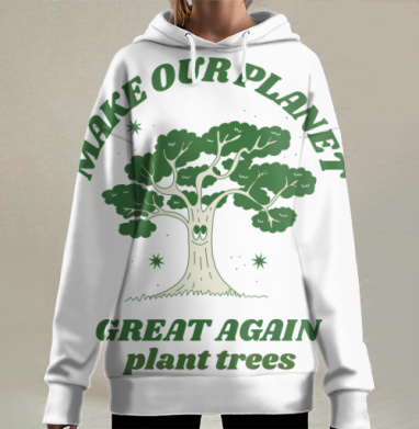 Экологичный призыв сделать планету лучше сажай деревья, Hoodie Long Oversize 3D