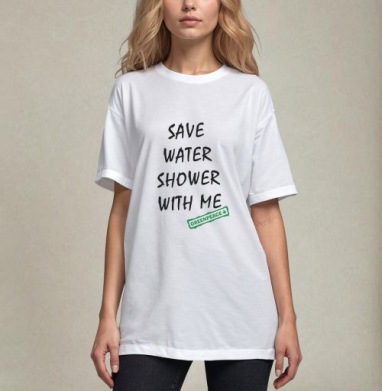 SAVE WATER SHOWER WITH ME / Экономь воду, принимай душ со мной - Женские Футболки