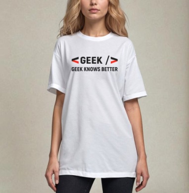 Geek хочет показать что гик знает лучше для разработчиков и гиков, Футболка / Унисекс / Оверсайз / Белая / C принтом
