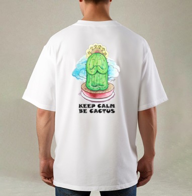 Спокойный медитирующий кактус с позитивной надписью be cactus, Футболка / Мужская / Оверсайз / С принтом на спине
