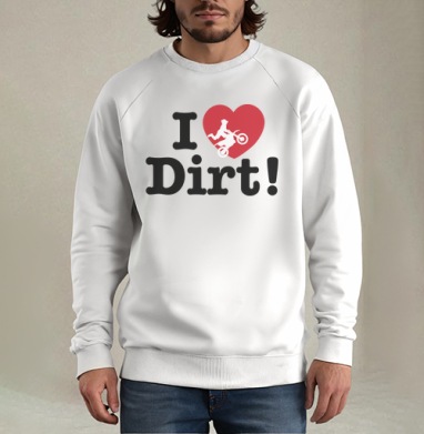 Футболка I ❤️ Dirt – страсть к мотокроссу и грязи - Мужские Свитшоты
