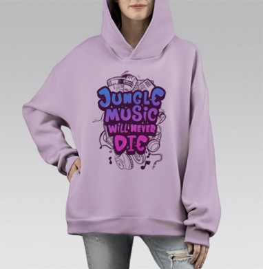 Джангл Музыка Никогда Не Умрет Защитит Культуру, Hoodie Mono Fiolet, оверсайз, утепленная