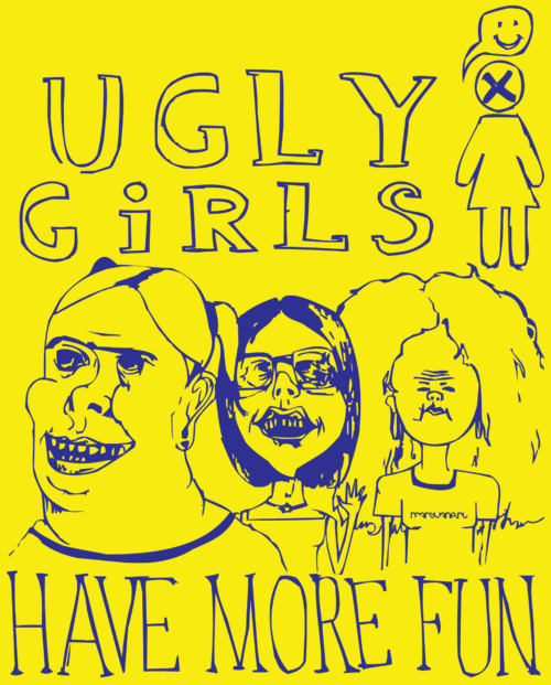 Уродливые девушки веселятся больше UGLY GIRLS HAVE MORE FUN - Принты для парней, страница 29 